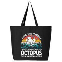 Always Be An Octopus Lover Funny Octopus Quote Retro 25L Jumbo Tote