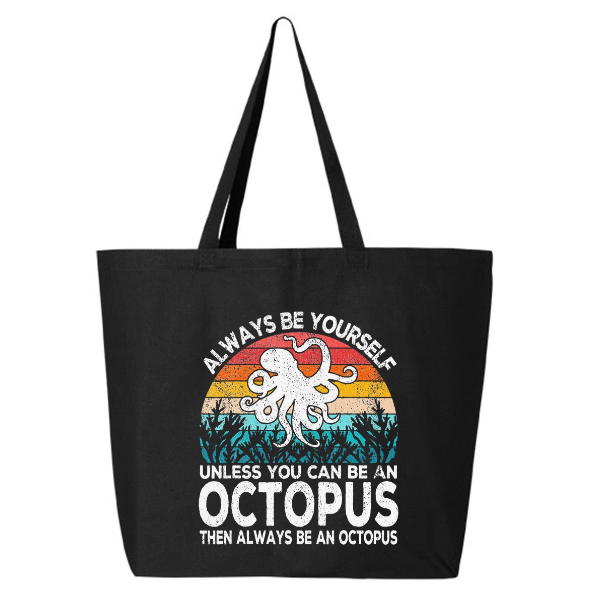 Always Be An Octopus Lover Funny Octopus Quote Retro 25L Jumbo Tote