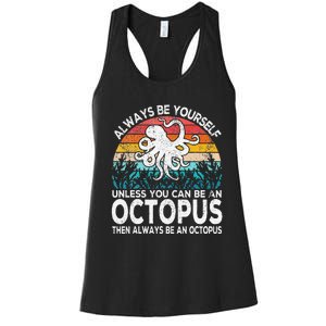 Always Be An Octopus Lover Funny Octopus Quote Retro Women's Racerback Tank