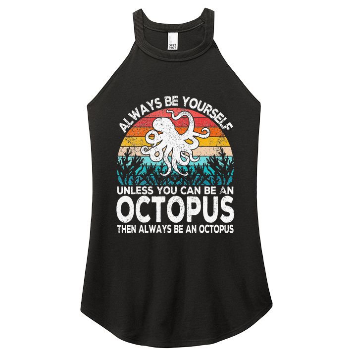 Always Be An Octopus Lover Funny Octopus Quote Retro Women's Perfect Tri Rocker Tank