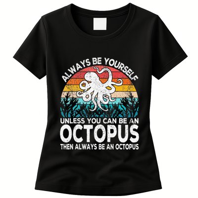 Always Be An Octopus Lover Funny Octopus Quote Retro Womens T-Shirt