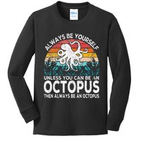 Always Be An Octopus Lover Funny Octopus Quote Retro Kids Long Sleeve Shirt