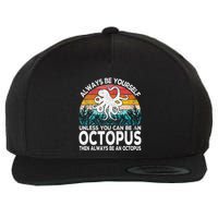Always Be An Octopus Lover Funny Octopus Quote Retro Wool Snapback Cap