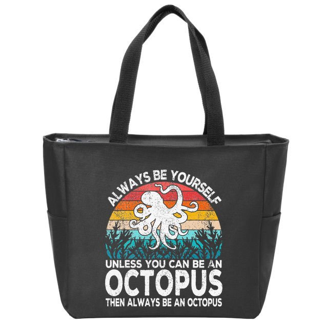 Always Be An Octopus Lover Funny Octopus Quote Retro Zip Tote Bag