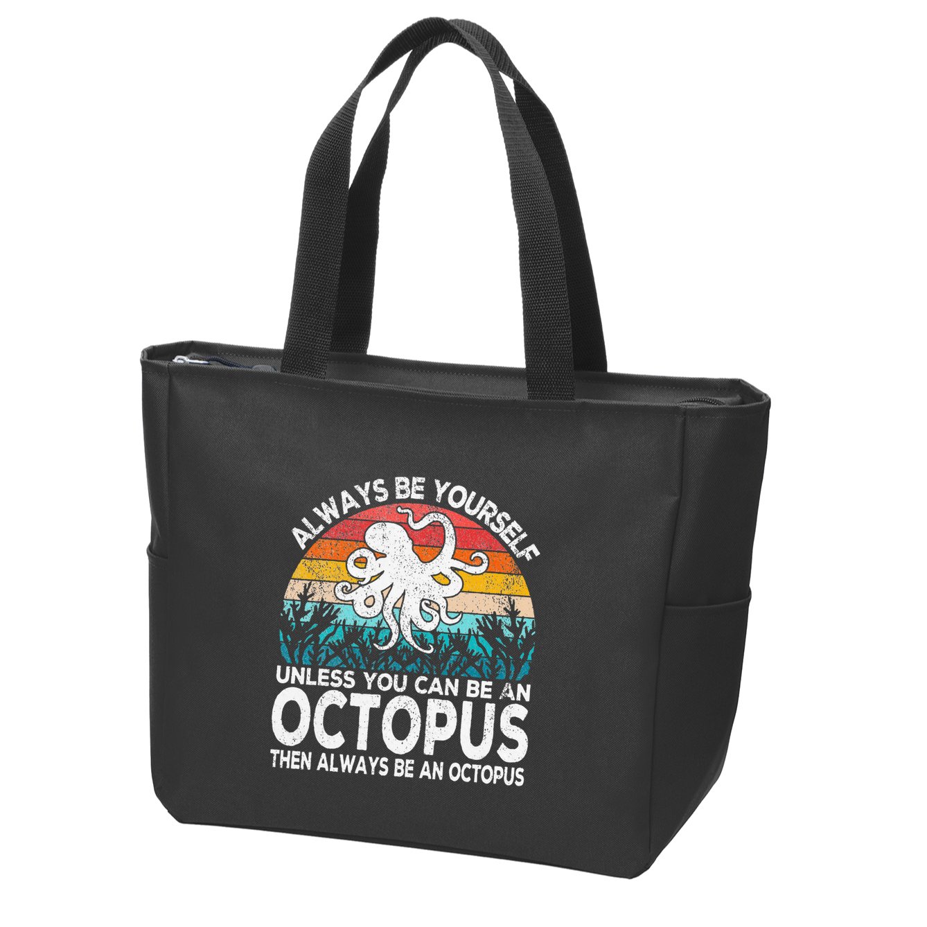 Always Be An Octopus Lover Funny Octopus Quote Retro Zip Tote Bag