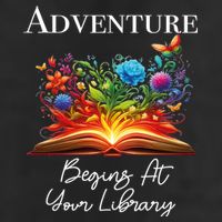 Adventure Begins At Your Library Summer Reading 2024 Flowers Cool Gift Golf Towel