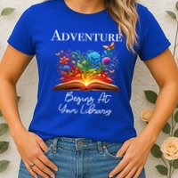 Adventure Begins At Your Library Summer Reading 2024 Flowers Cool Gift Womens T-Shirt