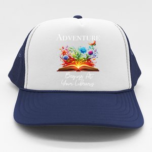 Adventure Begins At Your Library Summer Reading 2024 Flowers Cool Gift Trucker Hat