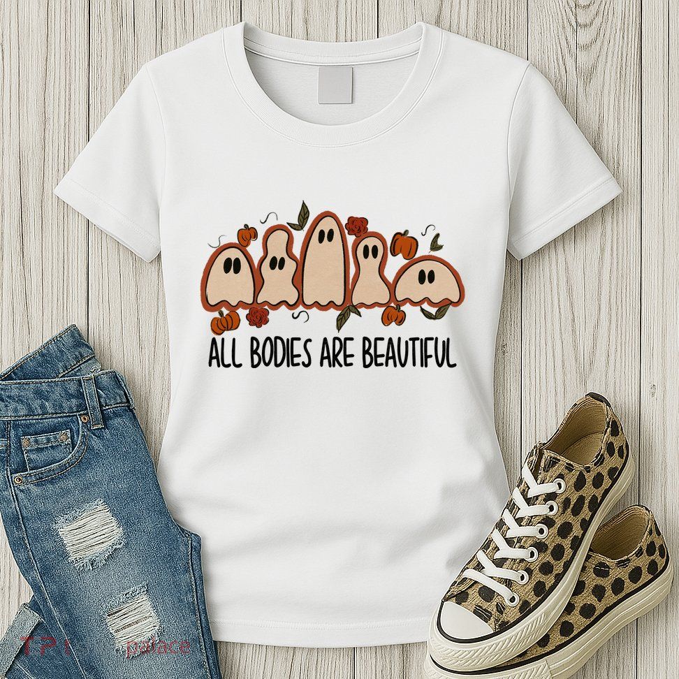 All Bodies Are Beautiful Halloween Funny Ghost Positive Womens T-Shirt