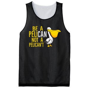 Always Be A Pelican Not A Pelican't Funny Pelican Mesh Reversible Basketball Jersey Tank