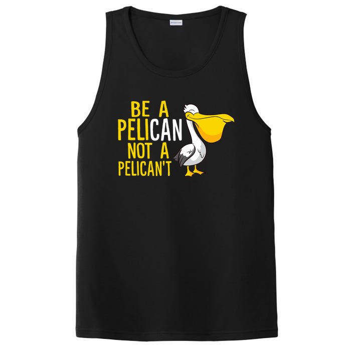 Always Be A Pelican Not A Pelican't Funny Pelican PosiCharge Competitor Tank