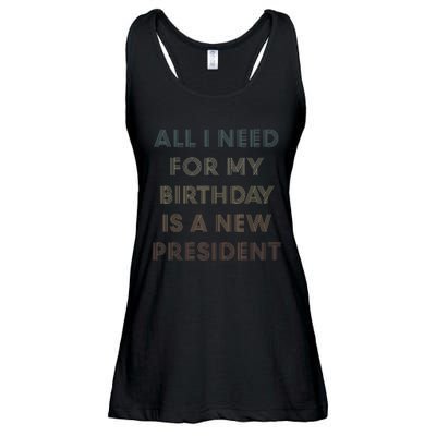 ANTI BIDEN ALL I WANT FOR MY BIRTHDAY IS A NEW PRESIDENT Ladies Essential Flowy Tank