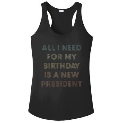 ANTI BIDEN ALL I WANT FOR MY BIRTHDAY IS A NEW PRESIDENT Ladies PosiCharge Competitor Racerback Tank