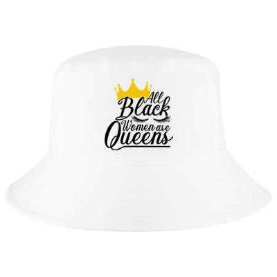 All Black Are Queens Quotes Gift Cool Comfort Performance Bucket Hat