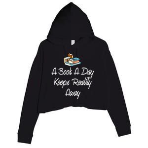 A Book A Day Keeps Reality Away Gift Crop Fleece Hoodie