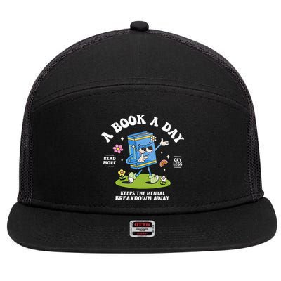 A Book A Day Keep The Mental Breakdown Away Reading Book 7 Panel Mesh Trucker Snapback Hat