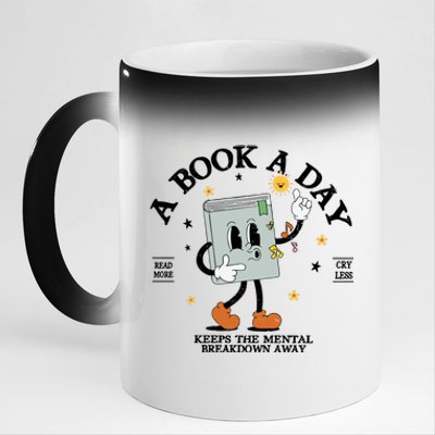 A Book A Day Keep The Mental Breakdown Away 11oz Black Color Changing Mug