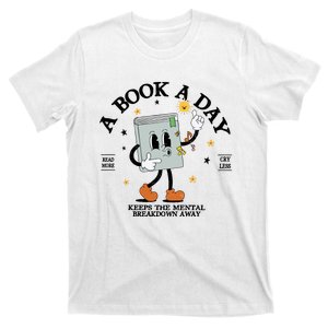 A Book A Day Keep The Mental Breakdown Away T-Shirt