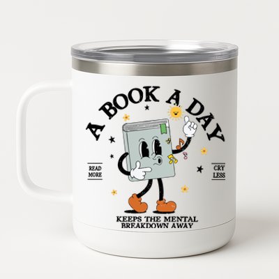 A Book A Day Keep The Mental Breakdown Away 12 oz Stainless Steel Tumbler Cup