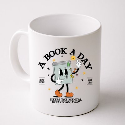 A Book A Day Keep The Mental Breakdown Away Coffee Mug