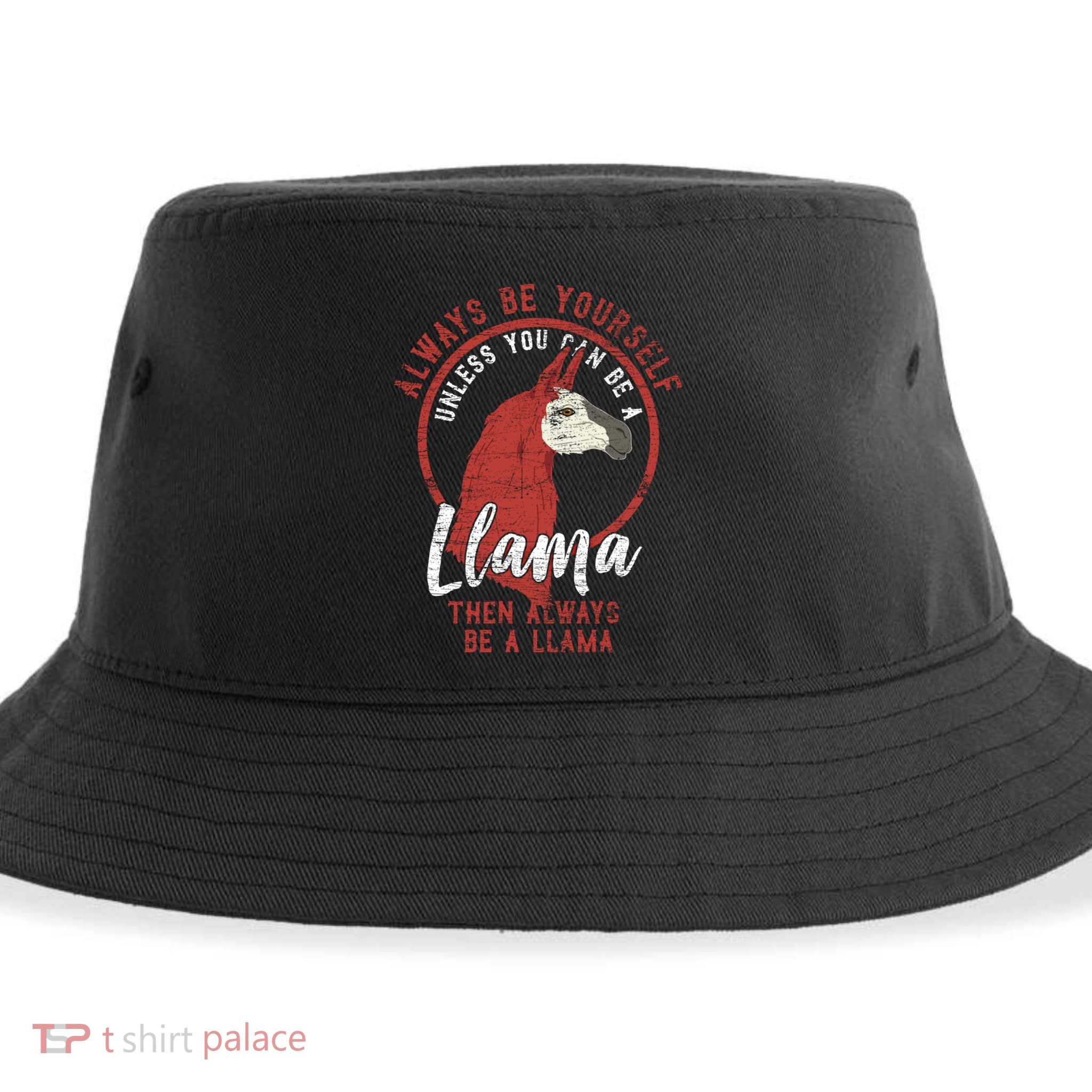 Always Be A Llama Gift Sustainable Bucket Hat
