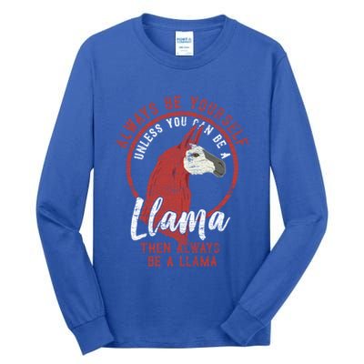 Always Be A Llama Gift Tall Long Sleeve T-Shirt
