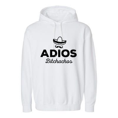 Adios Bitchachos Garment-Dyed Fleece Hoodie