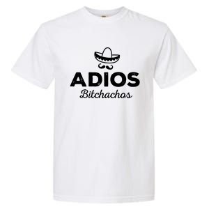 Adios Bitchachos Garment-Dyed Heavyweight T-Shirt