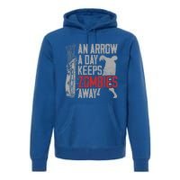 Archery Bow Archer Zombie Vintage An Arrow A Day Keeps Gift Premium Hoodie