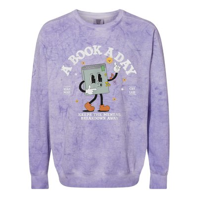 A Book A Day Keep The Mental Breakdown Away Colorblast Crewneck Sweatshirt