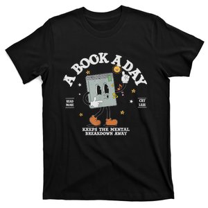 A Book A Day Keep The Mental Breakdown Away T-Shirt