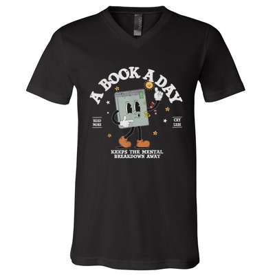 A Book A Day Keep The Mental Breakdown Away V-Neck T-Shirt