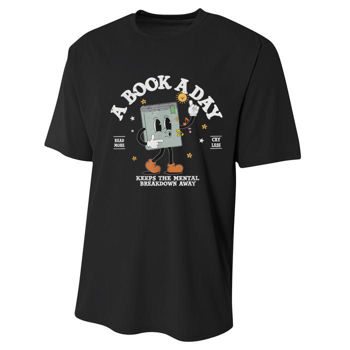 A Book A Day Keep The Mental Breakdown Away Performance Sprint T-Shirt