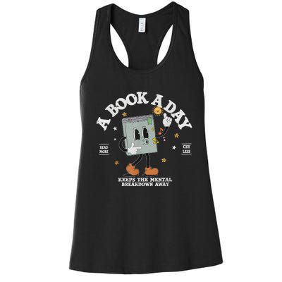 A Book A Day Keep The Mental Breakdown Away Women's Racerback Tank