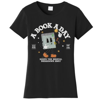 A Book A Day Keep The Mental Breakdown Away Women's T-Shirt