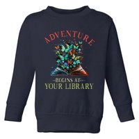 Adventure Begins At Your Library Summer Reading 2024 Flowers Toddler Sweatshirt