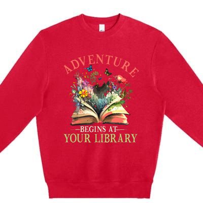 Adventure Begins At Your Library Summer Reading 2024 Flowers Premium Crewneck Sweatshirt