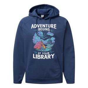 Adventure Begins At Your Library Book Lover Hiking Camping Performance Fleece Hoodie