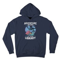 Adventure Begins At Your Library Book Lover Hiking Camping Hoodie