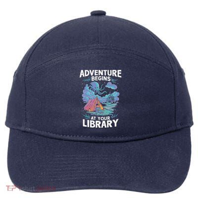 Adventure Begins At Your Library Book Lover Hiking Camping 7-Panel Snapback Hat