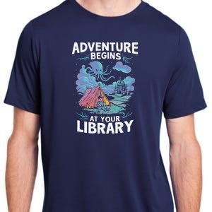 Adventure Begins At Your Library Book Lover Hiking Camping Adult ChromaSoft Performance T-Shirt