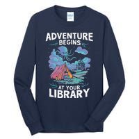 Adventure Begins At Your Library Book Lover Hiking Camping Tall Long Sleeve T-Shirt