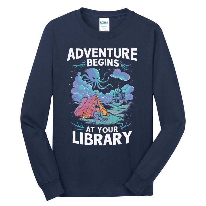 Adventure Begins At Your Library Book Lover Hiking Camping Tall Long Sleeve T-Shirt