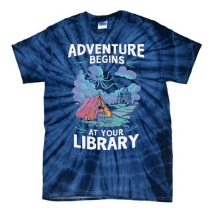 Adventure Begins At Your Library Book Lover Hiking Camping Tie-Dye T-Shirt