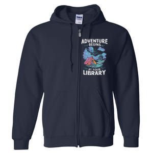 Adventure Begins At Your Library Book Lover Hiking Camping Full Zip Hoodie