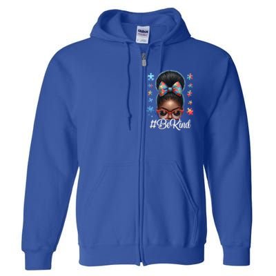 Afro Black Autism Awareness Messy Bun Be Kind Great Gift Full Zip Hoodie