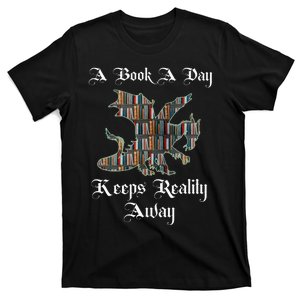 A Book A Day Keeps Reality Away Fantasy Reader T-Shirt