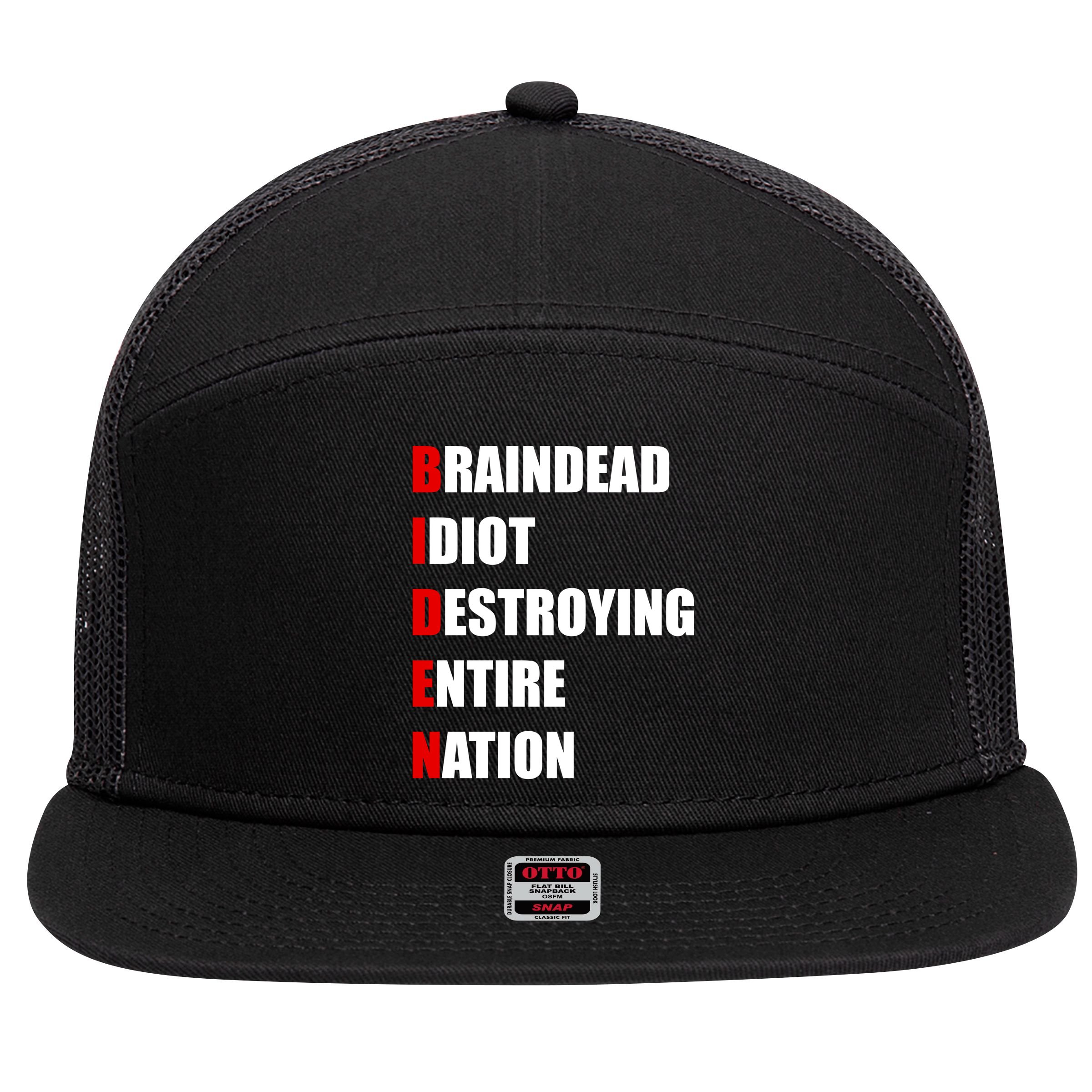 Anti Biden Braindead Idiot Destroying Entire Nation 7 Panel Mesh Trucker Snapback Hat