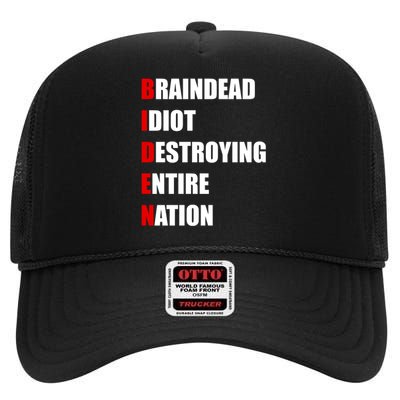 Anti Biden Braindead Idiot Destroying Entire Nation High Crown Mesh Back Trucker Hat