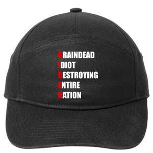 Anti Biden Braindead Idiot Destroying Entire Nation 7-Panel Snapback Hat